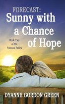 Forecast: Sunny with a Chance of Hope
