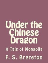 Under the Chinese Dragon