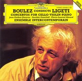 Boulez Conducts Ligeti - Concertos for Cello, Violin, Piano