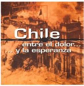 Various Artists - Chile. Entre El Dolor Y La Esperanz (2 CD)
