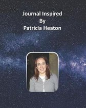 Journal Inspired by Patricia Heaton