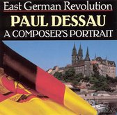 East German Revolution: Paul Dessau - A Composer's Portrait