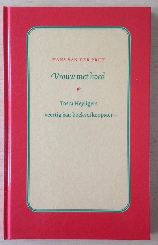 Vrouw met hoed : Tosca Heyligers -veertig jaar boekverkoopster-