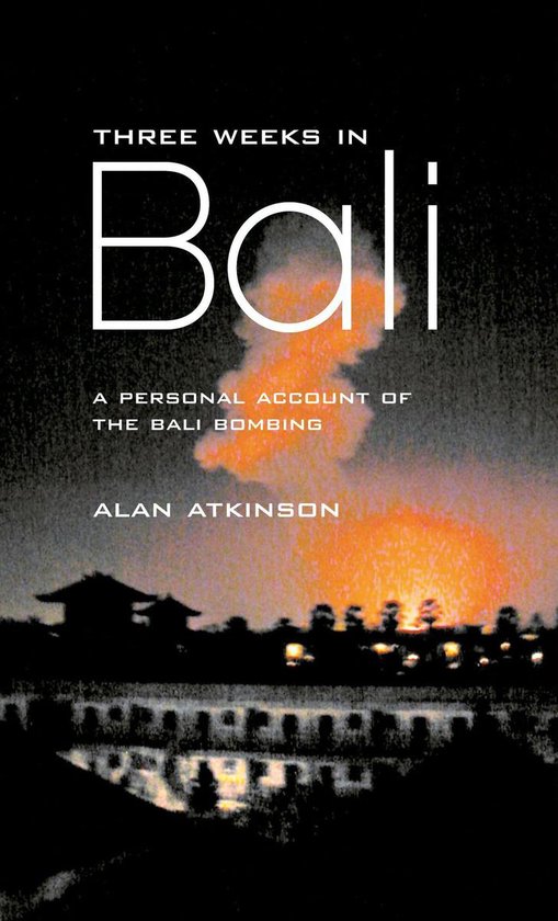 Three Weeks in Bali: A Personal Account of the Bali Bombing - cover