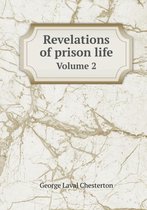 Revelations of prison life Volume 2