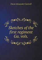 Sketches of the first regiment Ga. vols