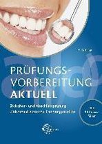 Prüfungsvorbereitung aktuell - Zahnmedizinische Fachangestellte