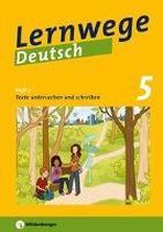 Lernwege Deutsch 2: Texte untersuchen und schreiben 5