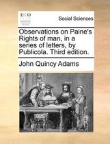 Observations on Paine's Rights of Man, in a Series of Letters, by Publicola. Third Edition.