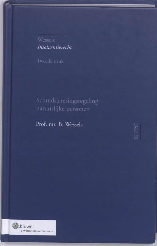Cover van het boek 'Schuldsaneringsregeling natuurlijke personen / druk 2' van B. Wessels