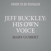 Jeff Buckley Lib/E: His Own Voice