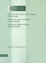 World Trade Organization Legal Instruments Protocol on the Accession of the Kingdom of Saudi Arabia