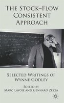 The Stock-Flow Consistent Approach: Selected Writings of Wynne Godley