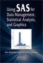 Using SAS for Data Management, Statistical Analysis and Graphics