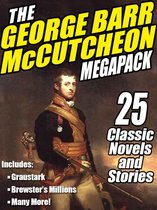 The George Barr McCutcheon MEGAPACK ®