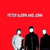 Peter, Bjorn & John
