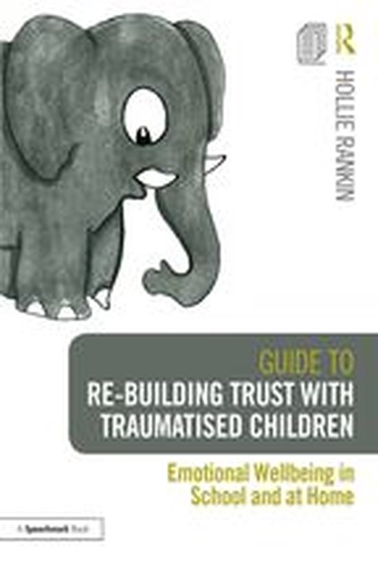 Guide to Re-building Trust with Traumatised Children - cover
