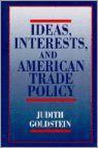 Ideas, Interests and American Trade Policy