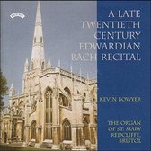 A Late Twentieth Century Edwardian Bach Recital