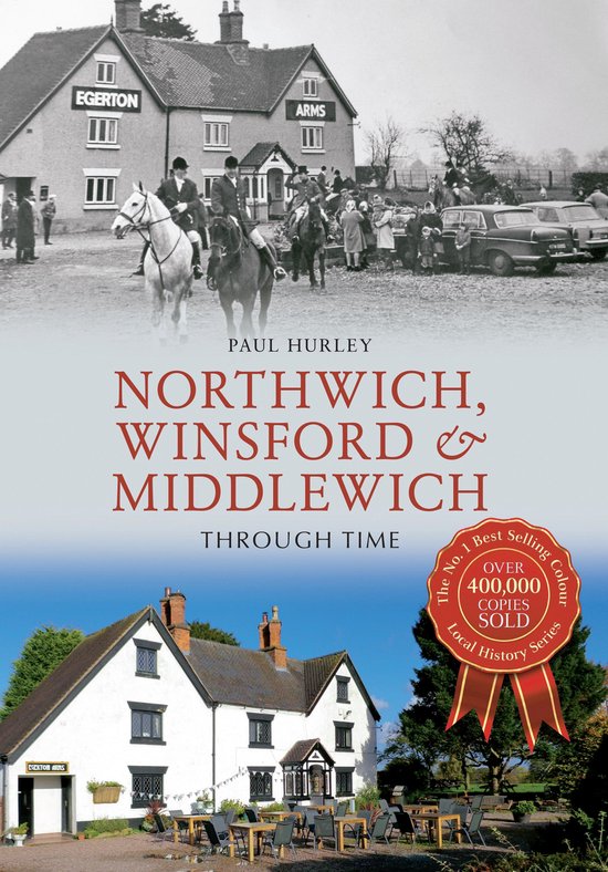 Through Time - Northwich, Winsford & Middlewich Through Time