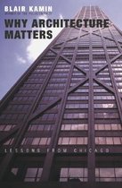 Why Architecture Matters - Lessons from Chicago