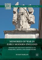 Early Modern Cultural Studies 1500–1700 - Memories of War in Early Modern England