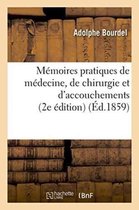 Sciences- Mémoires Pratiques de Médecine, de Chirurgie Et d'Accouchements 2e Édition