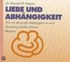 Liebe und Abhängigkeit. CD