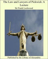 The Law and Lawyers of Pickwick: A Lecture
