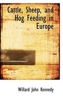 Cattle, Sheep, and Hog Feeding in Europe