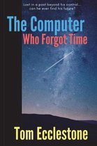The Computer Who Forgot Time