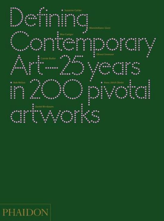 ISBN Defining Contemporary Art: 25 Years in 200 Pivotal Artworks, Art & design, Anglais, Couverture rigide, 448 pages