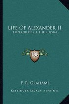Life of Alexander II