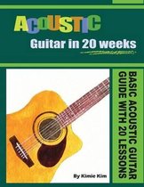 Acoustic Guitar in 20 Weeks