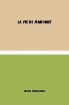 La Vie de Mahomet