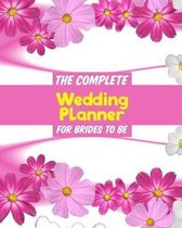 The Complete Wedding Planner For Brides To Be