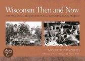 Wisconsin Then and Now