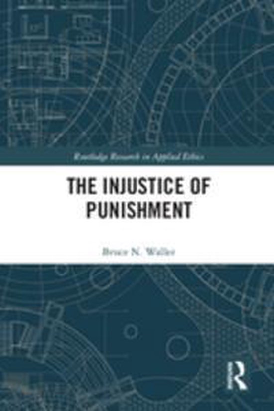 Routledge Research in Applied Ethics - The Injustice of Puni ... - cover
