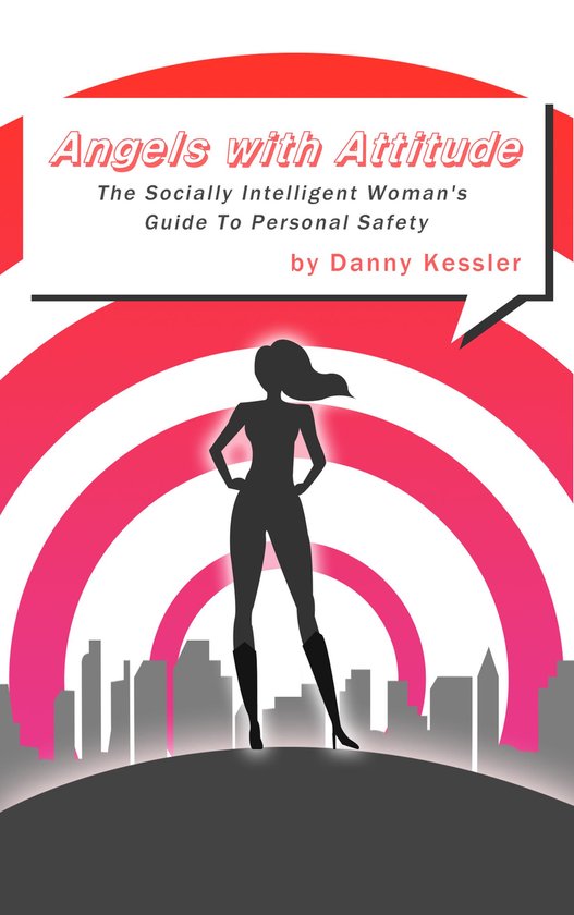 Angels with Attitude: The Socially Intelligent Woman's Guide ... - cover
