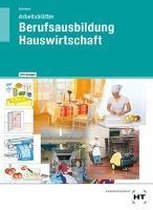 Berufsausbildung Hauswirtschaft. Arbeitsblätter. Ausgabe mit Lösungen