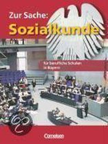 Zur Sache: Sozialkunde. Bayern - Neubearbeitung