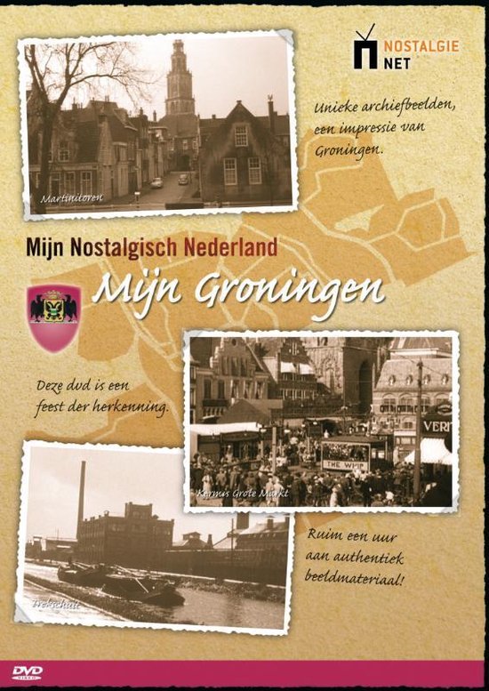 Mijn Nostalgisch Nederland - Mijn Nostalgisch Groningen