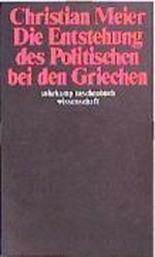 Die Entstehung des Politischen bei den Griechen