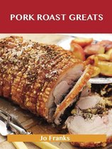 Pork Roast Greats