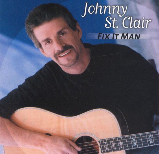 Fix It Man, Johnny St. Clair CD (album) Muziek