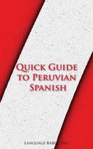 Spanish Vocabulary Quick Guides- Quick Guide to Peruvian Spanish