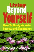 Success: Living Beyond Yourself