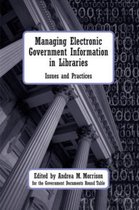 Managing Electronic Government Information in Libraries