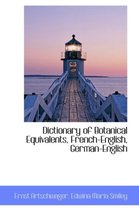 Dictionary of Botanical Equivalents, French-English, German-English