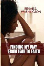 Finding My Way from Fear to Faith